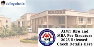 AIMT BBA and MBA Fee Structure 2025 Released; Check Details Here